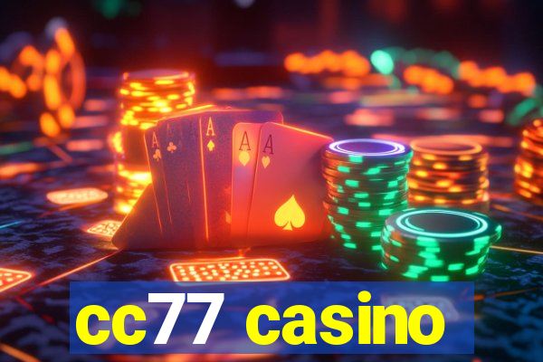 cc77 casino